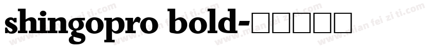 shingopro bold字体转换